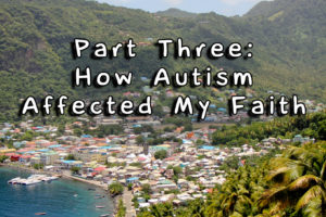 How Autism Affected My Faith